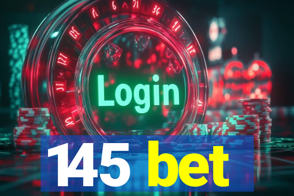 145 bet